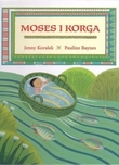 "Moses i korga" av Jenny Koralek