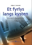 "Et fyrlys langs kysten - fortellinger fra Betelskipet Elieser" av Håkon C. Hartvedt