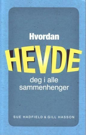 "Hvordan hevde deg i alle sammenhenger" av Sue Hadfield