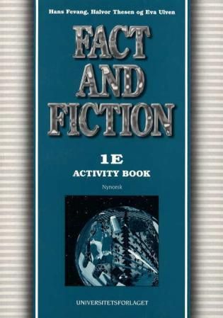 "Fact and fiction 1E - activity book : engelsk for grunnkurs formgivingsfag, modul 1" av Hans Fevang