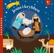 "Jesus i krybben - bibelhistorie for barn" av Louise Buckens