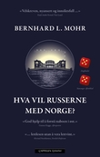 "Hva vil russerne med Norge?" av Bernhard L. Mohr