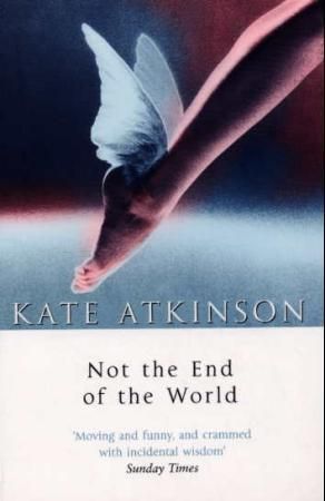 "Not the end of the world" av Kate Atkinson