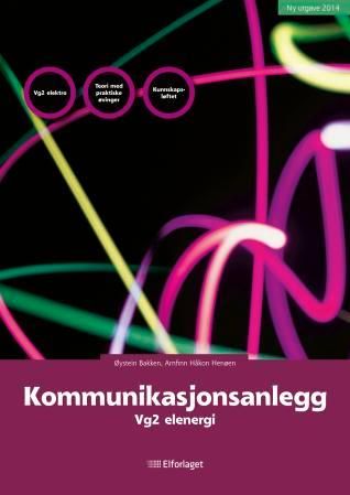 "Kommunikasjonsanlegg - vg2 elenergi" av Øystein Bakken