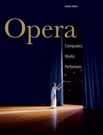 "Opera - composers, works, performers" av András Batta