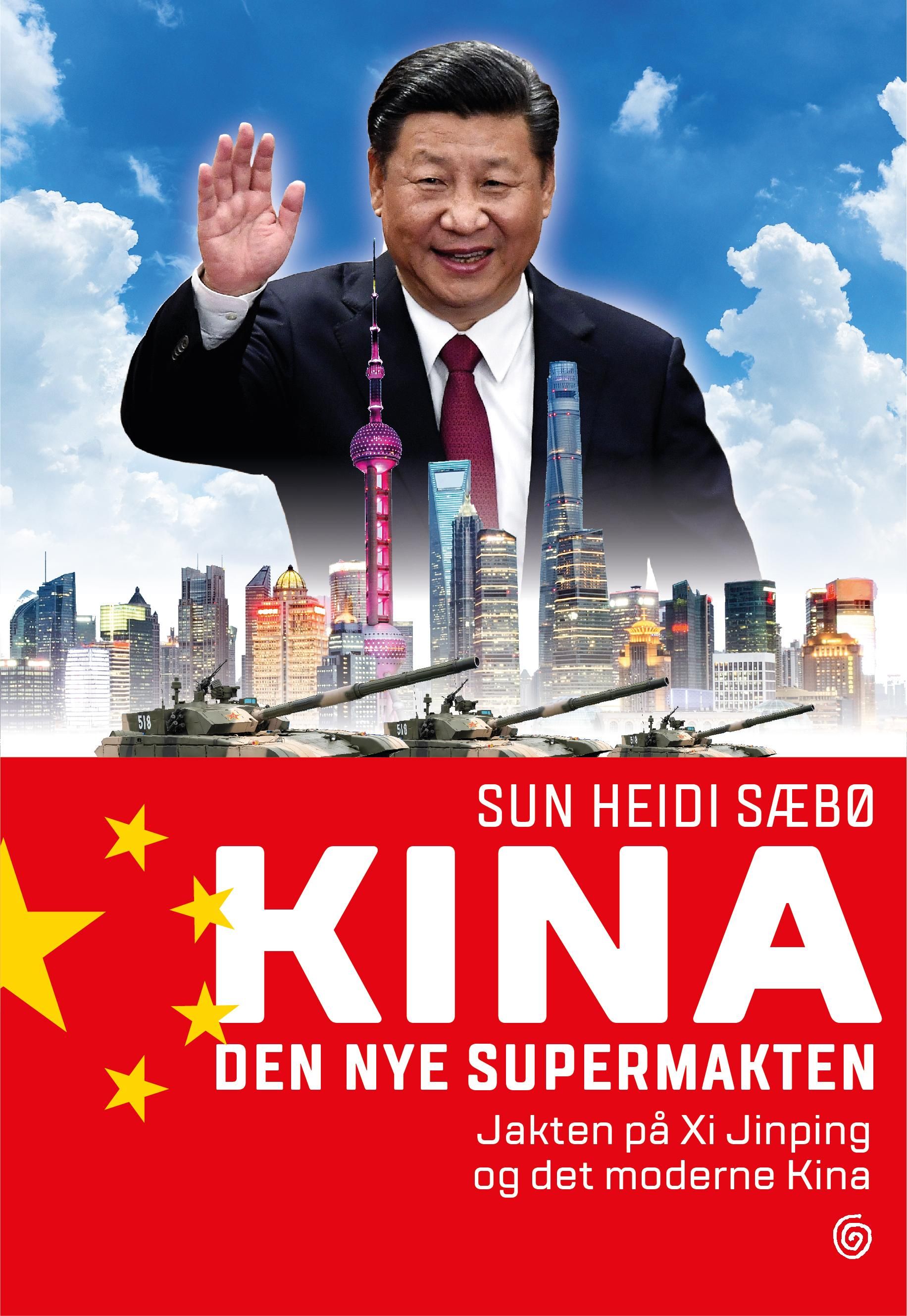 "Kina - den nye supermakten : jakten på Xi Jinping og det moderne Kina" av Sun Heidi Sæbø