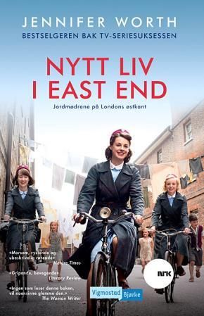 "Nytt liv i East End - jordmødrene på Londons østkant" av Jennifer Worth