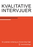 "Kvalitative intervjuer - en praktisk innføring" av Eivind Grip Fjær