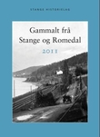 "Gammalt frå Stange og Romedal 2011" av Egil M. Kristiansen