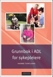 "Grunnbok i ADL for sykepleiere" av Hanne Tuntland