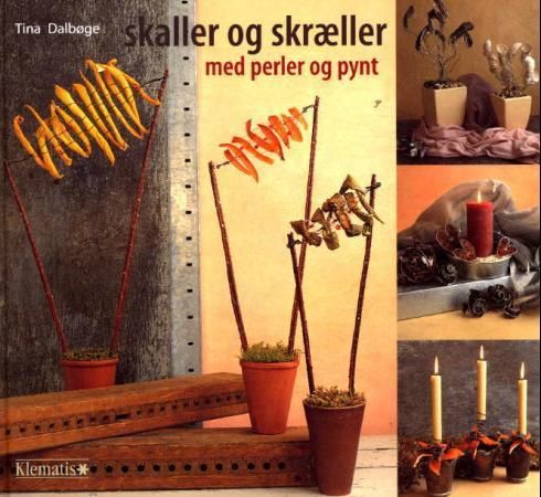 "Skaller og skræller - med perler og pynt" av Tina Dalbøge