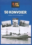 "50 konvoier - minner fra en krigsseiler" av Dag Midbøe