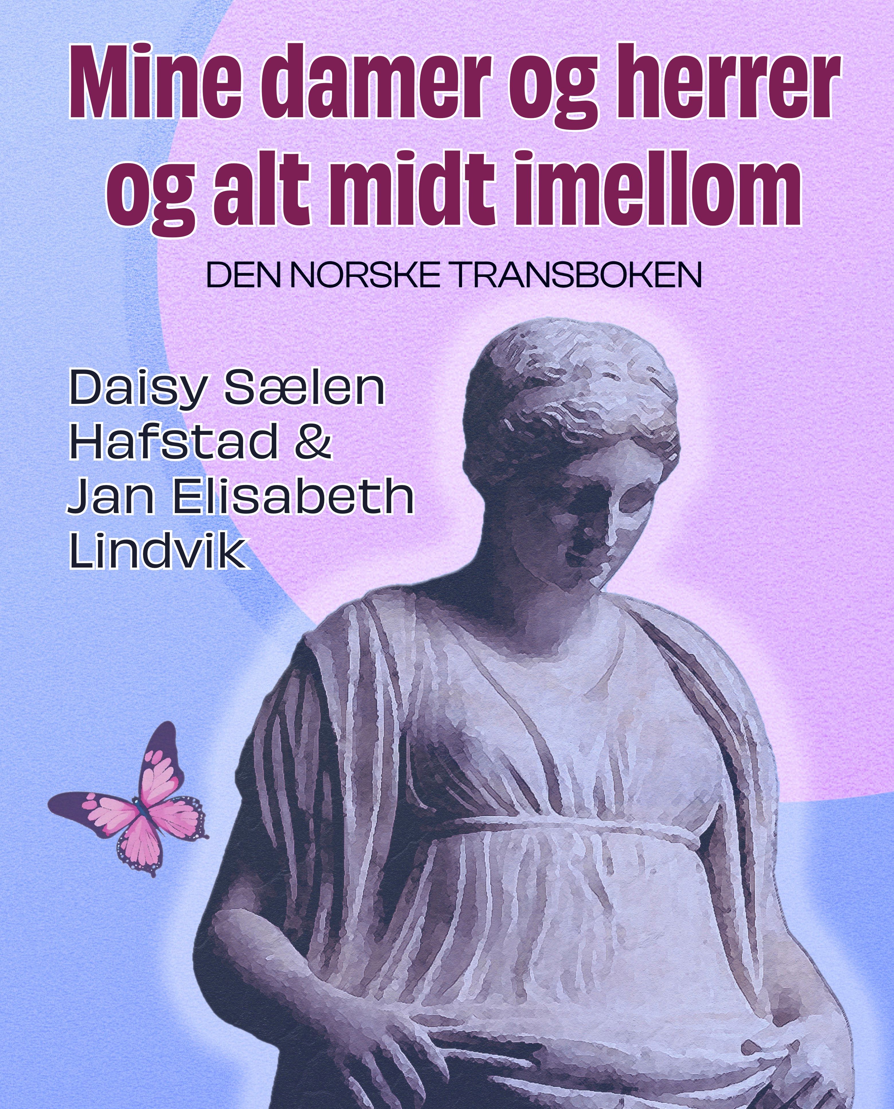 "Mine damer og herrer og alle midt i mellom - den norske transboken" av Daisy Sælen Hafstad