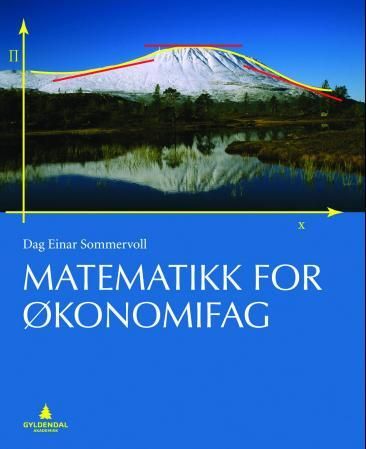 "Matematikk for økonomifag" av Dag Einar Sommervoll