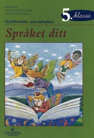 "Språket ditt 5. klasse - Gyldendals norskbøker" av Kari Bech
