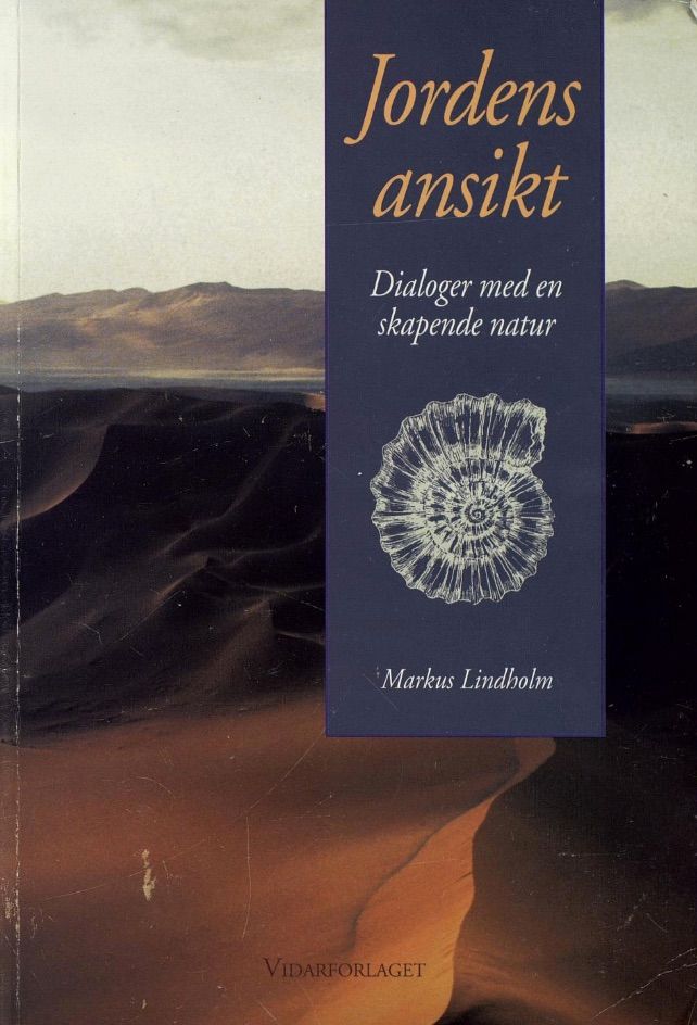 "Jordens ansikt - dialoger med en skapende natur" av Markus Lindholm