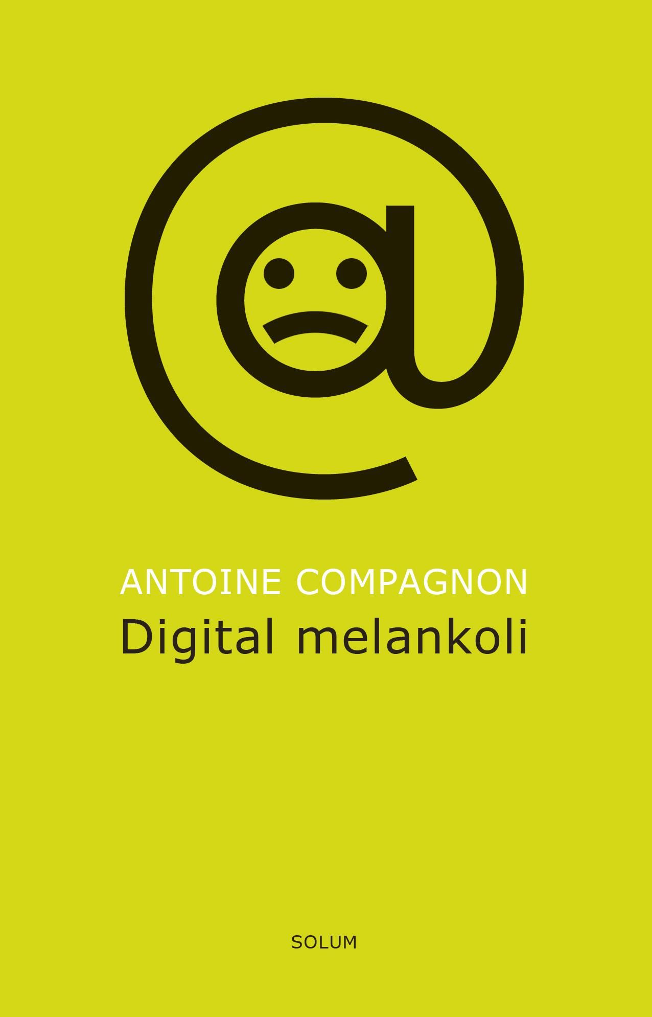 "Digital melankoli - innlegg i Huffington Post" av Antoine Compagnon