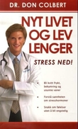 "Nyt livet og lev lenger - stress ned!" av Don Colbert