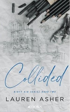 "Collided - (Dirty Air, #2)" av Lauren Asher