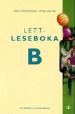 "Lett-leseboka B - Gyldendals norskbøker" av Kåre Kverndokken