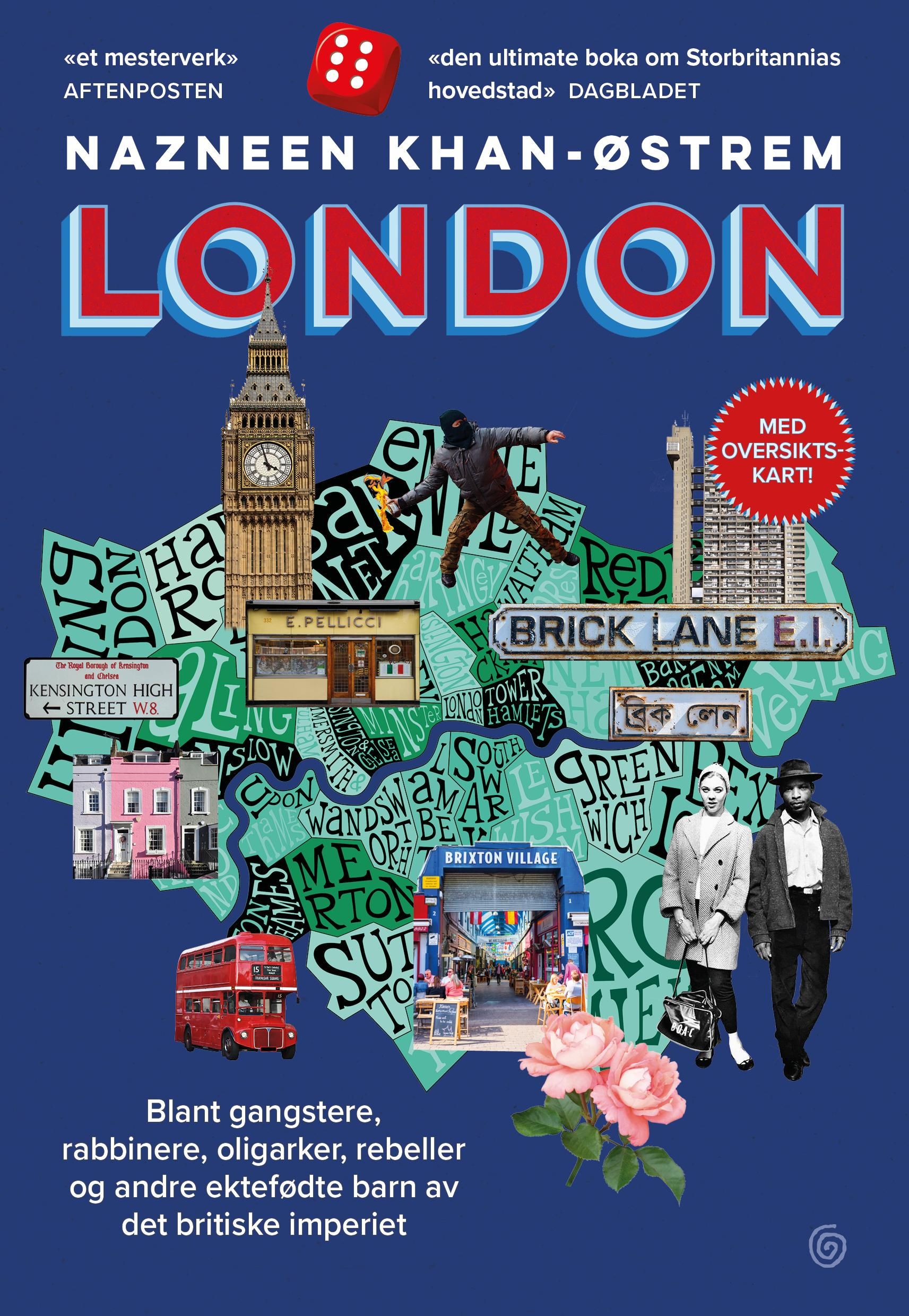"London - blant gangstere, rabbinere, oligarker, rebeller og andre ektefødte barn av det britiske imperiet" av Nazneen Khan-Østrem