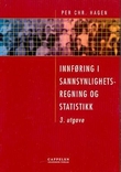 "Innføring i sannsynlighetsregning og statistikk" av Per Chr. Hagen