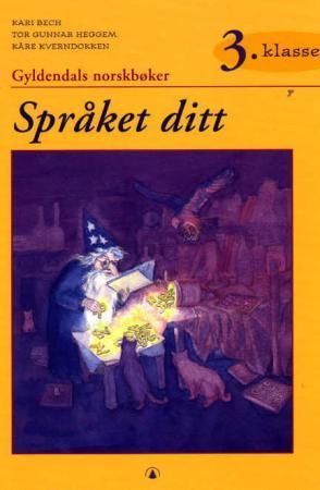 "Språket ditt 3. klasse - Gyldendals norskbøker" av Kari Bech