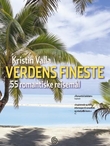 "Verdens fineste - 55 romantiske reisemål" av Kristin Valla