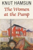 "The women at the pump ; The women at the pump" av Knut Hamsun