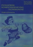 "Psykiatrisk kompetanseheving i kommunene kringler og krumspring" av Katrine Hippe