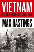 "Vietnam - an epic tragedy : 1945-1975" av Max Hastings