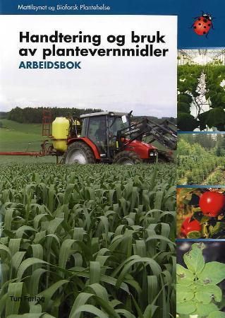 "Handtering og bruk av plantevernmidler - arbeidsbok" av Mattilsynet