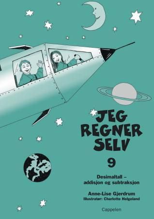 "Jeg regner selv 9 - desimaltall - addisjon og subtraksjon" av Anne-Lise Gjerdrum