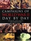 "Campaigns of world war II - day by day" av Chris Bishop
