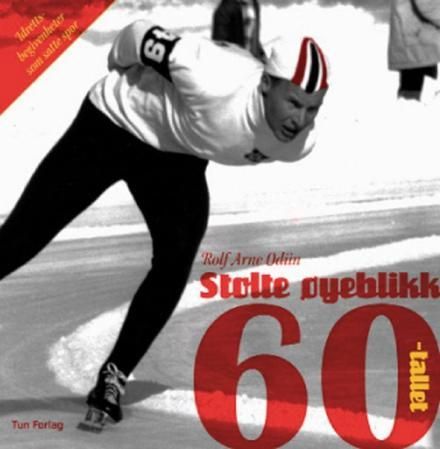 "Stolte øyeblikk - 60-tallet" av Rolf Arne Odiin