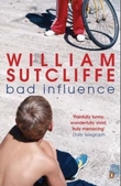 "Bad influence" av William Sutcliffe