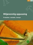 "Miljøvennlig oppussing - produkter, metoder, hensyn" av Mette Langeid