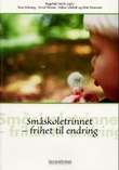 "Småskoletrinnet - frihet til endring" av Tone Dalvang