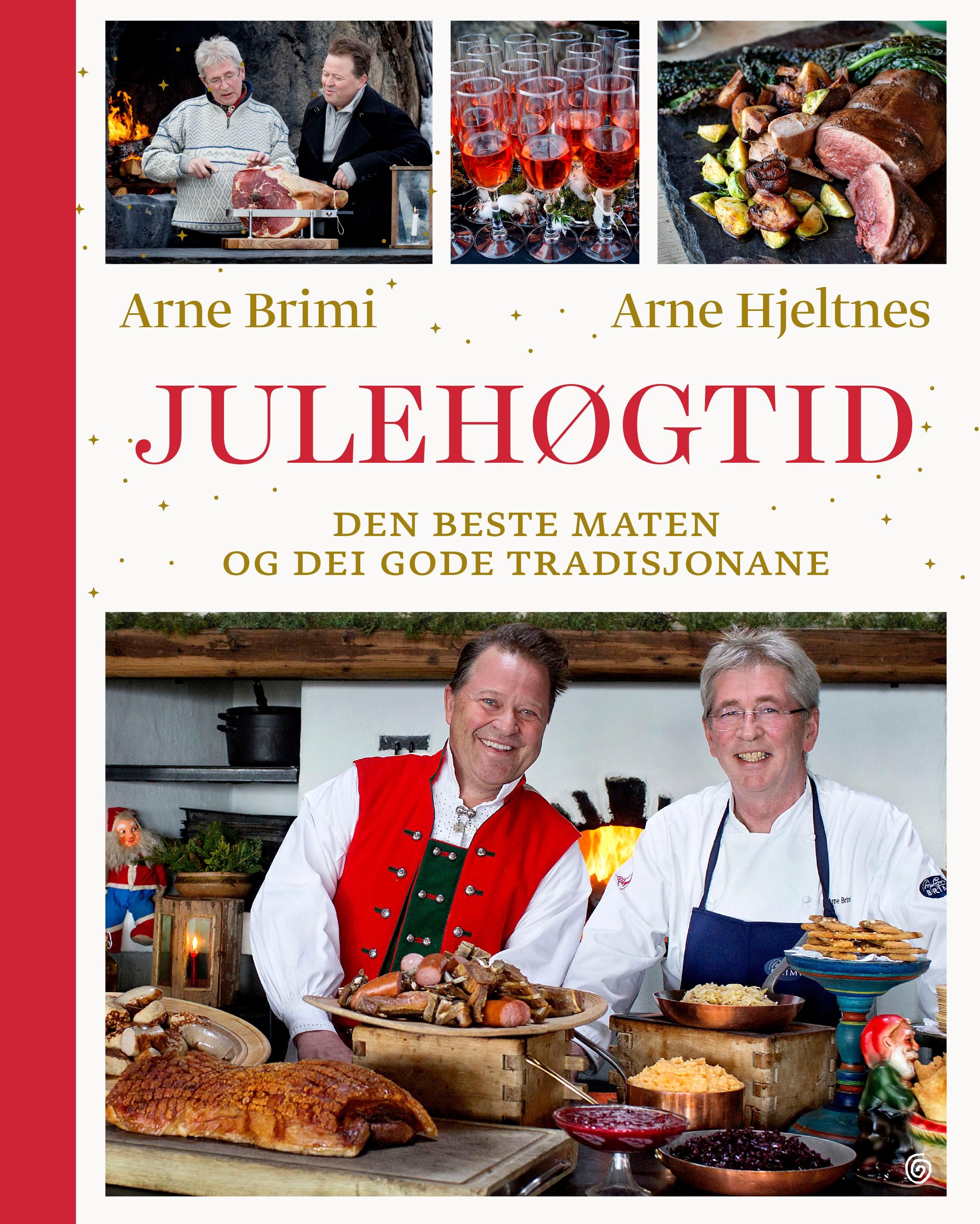 "Julehøgtid - den beste maten og dei gode tradisjonane" av Arne Brimi