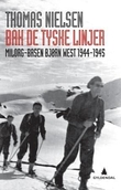 "Bak de tyske linjer - Milorg-basen Bjørn West 1944-1945" av Thomas Nielsen