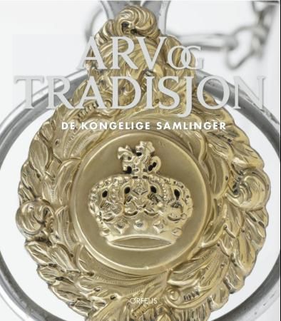 "Arv og tradisjon - de kongelige samlinger" av Anniken Thue