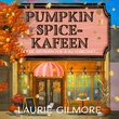 "Pumpkin spice-kafeen" av Laurie Gilmore