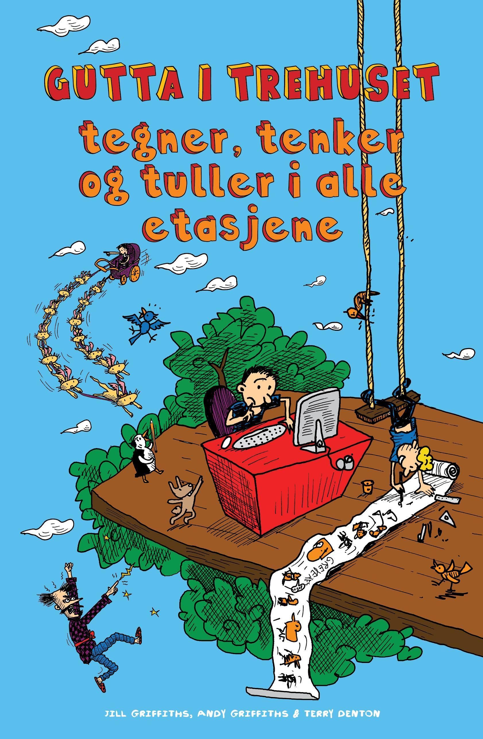 "Gutta i trehuset tegner, tenker og tuller" av Andy Griffiths og Terry Denton