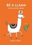 "Be a llama & stay a little calmer" av Sarah Ford
