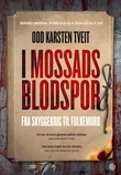 "I Mossads blodspor - fra skyggekrig til folkemord" av Odd Karsten Tveit