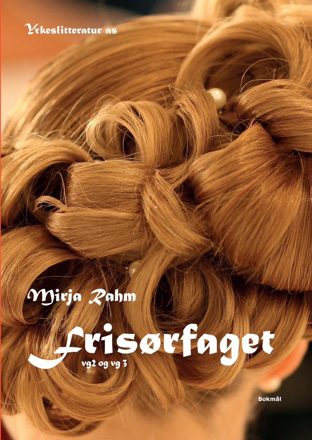 "Frisørfaget - vg 2 og vg 3" av Mirja Rahm