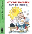 "Sånn oss imellom - utdrag" av Øyvind Thorsen