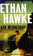 "Ash Wednesday" av Ethan Hawke