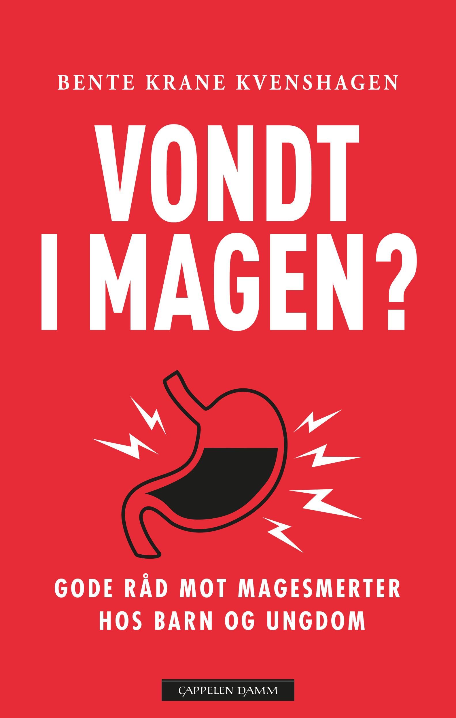 "Vondt i magen? - gode råd mot magesmerter hos barn og ungdom" av Bente Krane Kvenshagen