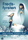 "Når lysene tennes 2018 - fredsfyrsten og andre fortellinger" av Ola Tulluan